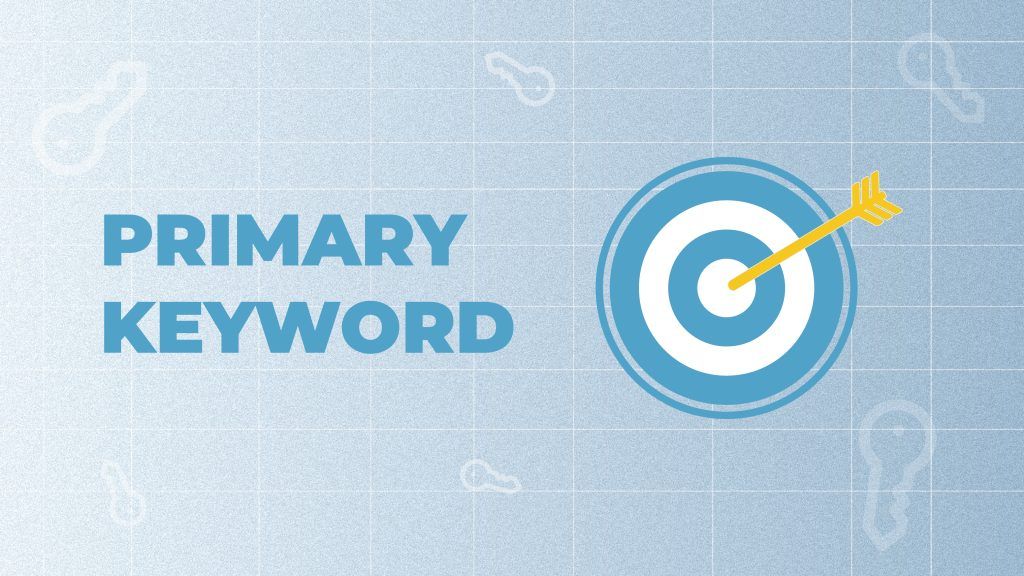 Guide to primary keywords in SEO and content writing.